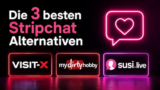 Stripchat Alternativen: Die 3 besten deutschen Cam-Seiten für Privatshows